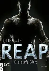 Cole, Tillie - REAP - Bis aufs Blut