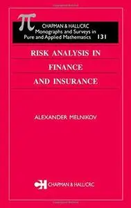 Risk Analysis in Finance and Insurance (Chapman & Hall/CRC Financial Mathematics Series)