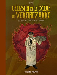 Les Contes de la Pieuvre - Tome 3 - Celestin et le Coeur de Vendrezanne