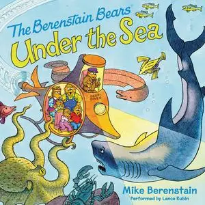 «Berenstain Bears Under the Sea» by Mike Berenstain