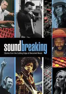 Soundbreaking: Stories From The Cutting Edge Of Recorded Music (2016)