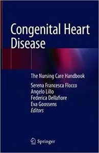 Congenital Heart Disease: The Nursing Care Handbook