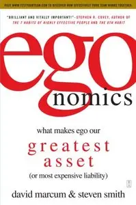 egonomics: What Makes Ego Our Greatest Asset (repost)