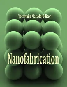"Nanofabrication" ed. by Yoshitake Masuda (Repost)