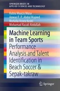 Machine Learning in Team Sports: Performance Analysis and Talent Identification in Beach Soccer & Sepak-takraw