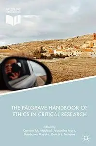 The Palgrave Handbook of Ethics in Critical Research [Repost]