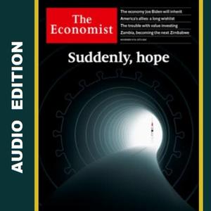 The Economist • Audio Edition • 14 November 2020