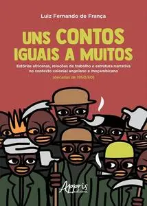 «Uns Contos Iguais a Muitos» by Luiz Fernando de França