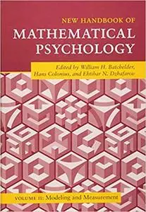 New Handbook of Mathematical Psychology: Volume 2, Modeling and Measurement