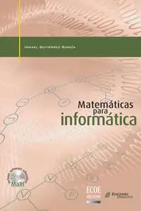 «Matemáticas para informática» by Ismael Gutiérrez García