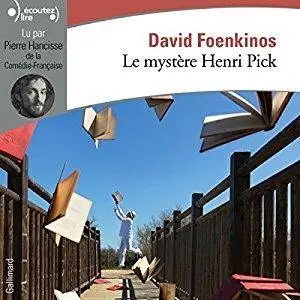 David Foenkinos, "Le mystère Henri Pick"