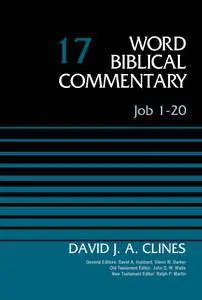 Job 1-20, Volume 17 (Word Biblical Commentary)