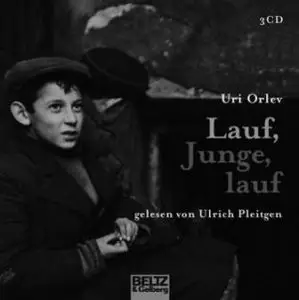 Uri Orlev - Lauf, Junge, lauf