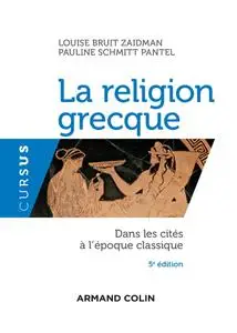 Louise Bruit Zaidman, Pauline Schmitt Pantel, "La religion grecque : Dans les cités à l'époque classique", 5e éd.