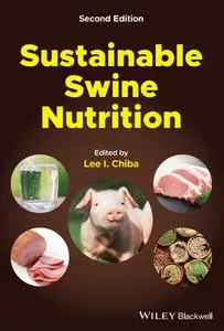 Sustainable Swine Nutrition, 2nd Edition