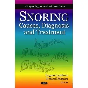 Snoring: Causes, Diagnosis and Treatment