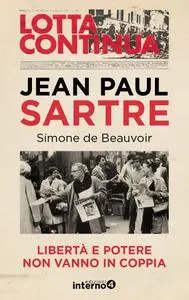Jean-Paul Sartre, Simone de Beauvoir - Liberta e potere non vanno in coppia