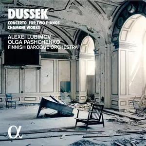 Alexei Lubimov, Olga Pashchenko, Finnish Baroque Orchestra - Jan Ladislav Dussek: Concerto for Two Pianos; Chamber Works (2018)