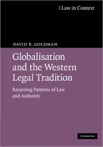 Globalisation and the Western Legal Tradition: Recurring Patterns of Law and Authority