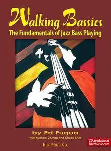 Ed Fuqua, Michael Zisman, Chuck Sher, "Walking Bassics: The Fundamentals of Jazz Bass Playing"