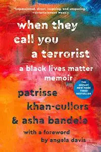 When They Call You a Terrorist: A Black Lives Matter Memoir (Repost)