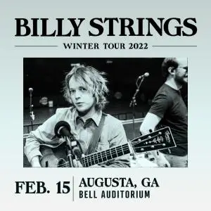 Billy Strings - 2022-02-15 - Bell Auditorium, Augusta, GA (2022) [Official Digital Download 24/48]