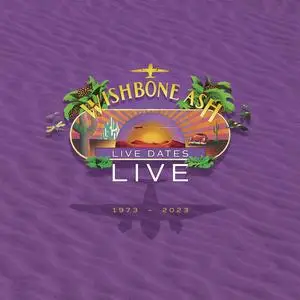 Wishbone Ash - Live Dates Live (2023) [Official Digital Download]