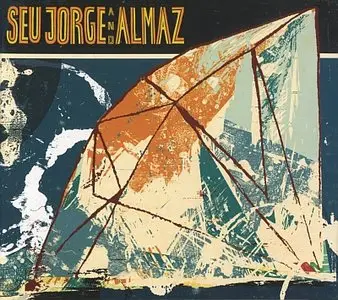 Seu Jorge And Almaz - Seu Jorge And Almaz (2010) {Cafune Productions}