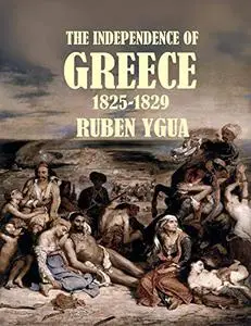 THE INDEPENDENCE OF GREECE : 1825-1829