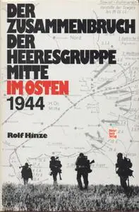 Der Zusammenbruch der Heeresgruppe Mitte im Osten 1944