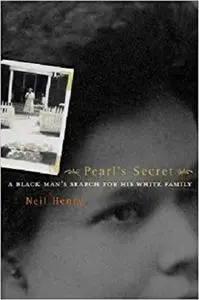 Pearl's Secret: A Black Man's Search for His White Family