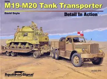 M19-M20 Tank Transporters Detail in Action (Squadron Signal 39006)