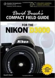 David Busch's Compact Field Guide for the Nikon D3000