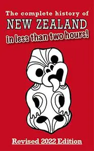 The Complete History of New Zealand