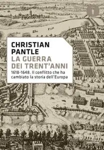 Christian Pantle - La guerra dei Trent’anni