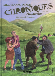 Chroniques Absurdes - Tome 3 - Un Monde Barbare
