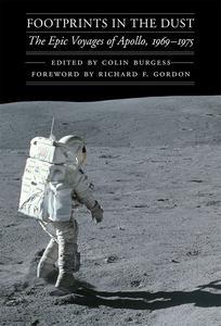 Footprints in the Dust: The Epic Voyages of Apollo, 1969-1975 (Outward Odyssey: A People's History of Spaceflight)