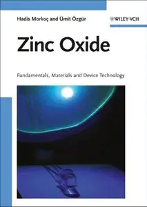 Zinc Oxide: Fundamentals, Materials and Device Technology [Repost]