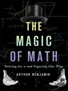 The Magic of Math: Solving for x and Figuring Out Why