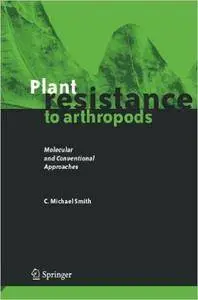 Plant Resistance to Arthropods: Molecular and Conventional Approaches (Repost)