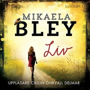 «Liv» by Mikaela Bley