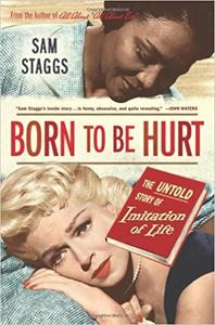 Born to Be Hurt: The Untold Story of Imitation of Life