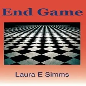 «End Game» by Laura E Simms