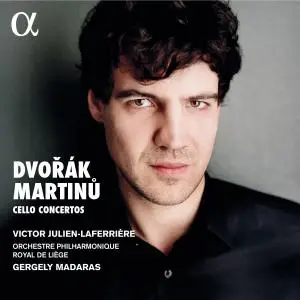 Victor Julien-Laferrière - Dvořák & Martinů: Cello Concertos (2021)