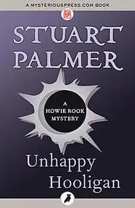 «Unhappy Hooligan» by Stuart Palmer