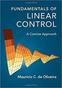 Fundamentals of Linear Control: A Concise Approach