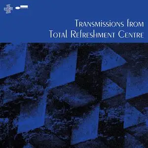 Total Refreshment Centre - Transmissions from Total Refreshment Centre (2023) [Official Digital Download]