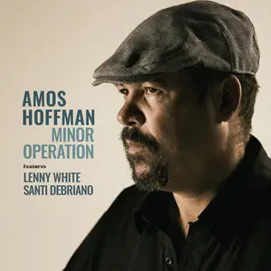Amos Hoffman, Lenny White & Santi Debriano - Minor Operation (2024) [Official Digital Download 24/96]