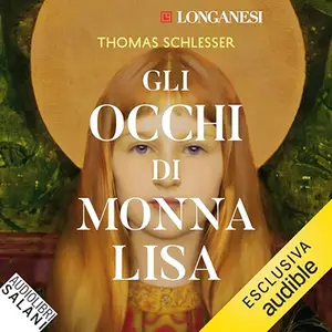 «Gli occhi di Monna Lisa» by Thomas Schlesser