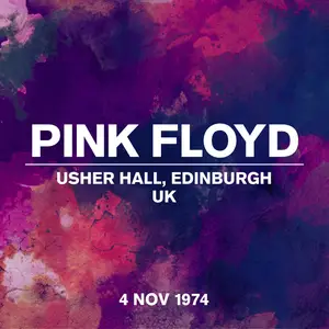 Pink Floyd - Live At Usher Hall, Edinburgh, UK, 4 November 1974 (2024) [Official Digital Download]